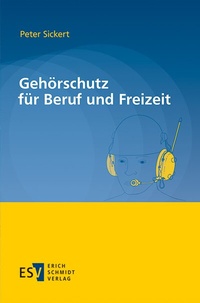 Abbildung von: Gehörschutz für Beruf und Freizeit - Erich Schmidt Verlag