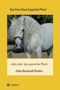 Abbildung von: Das Pura Raza Española Pferd - tredition