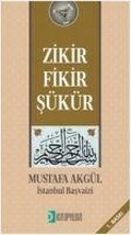 Cover: Zikir, Fikir, S&uuml;k&uuml;r - Kutup Yildizi Yayinlari