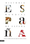 Cover: Historia mundial de Espa&ntilde;a - Ediciones Destino