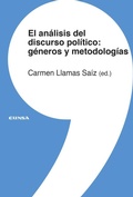 Cover: El an&aacute;lisis del discurso pol&iacute;tico : g&eacute;neros y metodolog&iacute;as - EUNSA. EDICIONES UNIVERSIDAD DE NAVARRA, S.A.