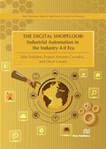 Cover: The Digital Shopfloor - Industrial Automation in the Industry 4.0 Era - River Publishers