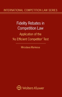 Abbildung von: Fidelity Rebates in Competition Law - Kluwer Law International