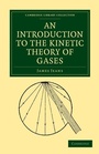 Cover: An Introduction to the Kinetic Theory of Gases - Cambridge University Press