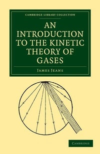 Enlarge image Cover: An Introduction to the Kinetic Theory of Gases - Cambridge University Press