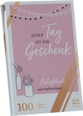 Cover: Notizblock mit Haftnotizen "Jeder Tag ist ein Geschenk" - SCM