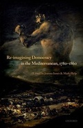 Cover: Re-Imagining Democracy in the Mediterranean, 1780-1860 - OUP eBook