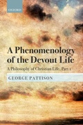 Cover: A Phenomenology of the Devout Life - OUP eBook