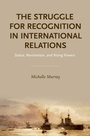 Cover: The Struggle for Recognition in International Relations - OUP eBook