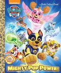 Cover: Mighty Pup Power! (PAW Patrol) - Golden Books Publishing Company, Inc.