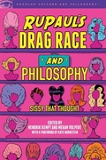Cover: RuPaul's Drag Race and Philosophy - Open Court Publishing Co ,U.S.