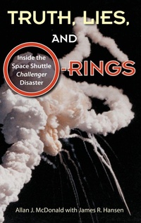 Enlarge image Cover: Truth, Lies, and O-Rings - University Press of Florida
