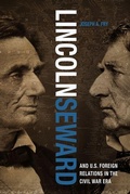 Cover: Lincoln, Seward, and US Foreign Relations in the Civil War Era - The University Press of Kentucky