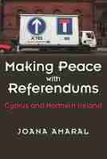 Cover: Making Peace with Referendums - Syracuse University Press