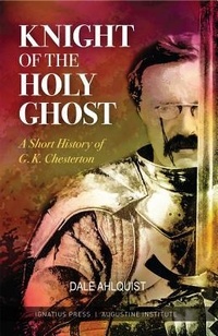 Enlarge image Cover: Knight of the Holy Ghost - Augustine Institute - Ignatius Press