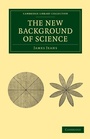 Cover: The New Background of Science - Cambridge University Press