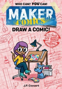 Enlarge image Cover: Maker Comics: Draw a Comic! - First Second