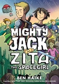 Cover: Mighty Jack and Zita the Spacegirl - First Second