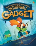 Cover: The Awesome, Impossible, Unstoppable Gadget - St Martin's Press