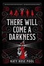 Cover: There Will Come a Darkness - St Martin's Press