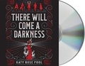 Cover: There Will Come a Darkness - St Martin's Press