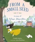 Cover: From a Small Seed - The Story of Eliza Hamilton - St Martin's Press