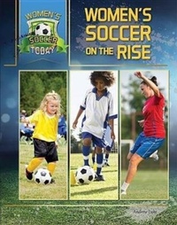 Enlarge image Cover: Women's Soccer On The Rise - Mason Crest Publishers