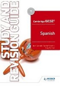 Enlarge image Cover: Cambridge IGCSE (TM) Spanish Study and Revision Guide - Hodder Education