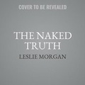 Cover: The Naked Truth - SIMON & SCHUSTER AUDIO