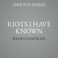 Enlarge image Cover: Riots I Have Known - SIMON & SCHUSTER AUDIO