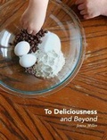 Cover: To Deliciousness and Beyond - Blurb