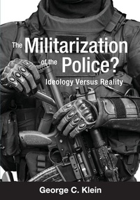 Abbildung von: The Militarization of the Police? Ideology Versus Reality - Cognella, Inc