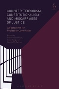 Cover: Counter-terrorism, Constitutionalism and Miscarriages of Justice - Hart Publishing