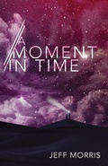 Cover: A Moment in Time - Wipf & Stock Publishers