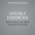 Cover: Double Exposure Lib/E - Grand Central Publishing