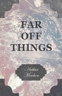 Abbildung von: Far off Things - Read Books Ltd.