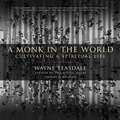 Cover: A Monk in the World - HighBridge Audio