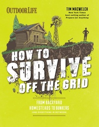 Enlarge image Cover: How to Survive Off the Grid - Weldon Owen, Incorporated
