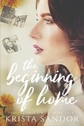 Cover: The Beginning of Home - Candy Castle Books