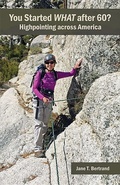 Cover: You Started What After 60? Highpointing Across America - Walnut Park Press
