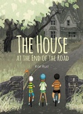 Cover: House at the End of the Road - Owlkids Books Inc.
