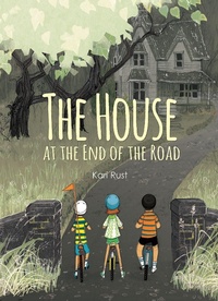 Enlarge image Cover: House at the End of the Road - Owlkids Books Inc.