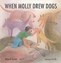 Cover: When Molly Drew Dogs - Owlkids Books Inc.
