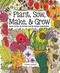 Cover: Plant, Sow, Make & Grow - Button Books