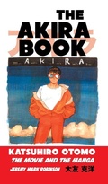 Cover: The Akira Book - Crescent Moon Publishing