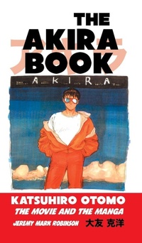 Enlarge image Cover: The Akira Book - Crescent Moon Publishing