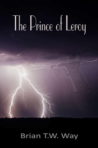 Enlarge image Cover: The Prince of Leroy - Hidden Brook Press