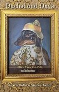 Cover: Dachshund Days - Epigraph Publishing