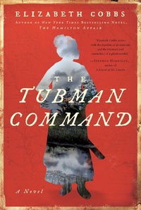 Enlarge image Cover: The Tubman Command - Arcade Publishing