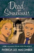 Cover: Dead, Sometimes - GORDIAN KNOT BOOKS